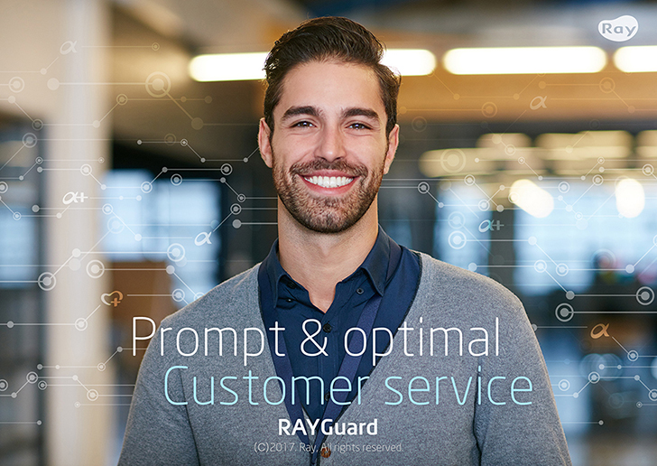 Prompt & optimal customer service Rayguard